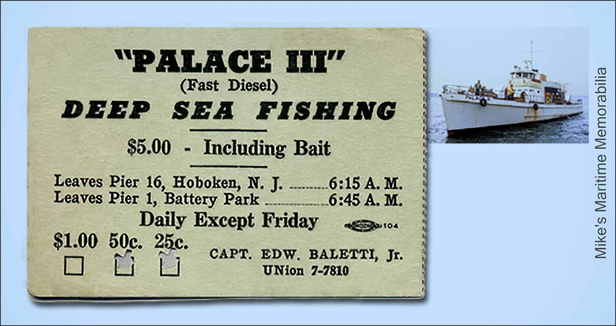 PALACE III Fare Ticket, Hoboken, NJ – 1954 Captain Ed Baletti's "PALACE III" was a converted World War II U.S. Navy Submarine Chaser, the "SC-1322", that was converted to Party Boat Fishing. As this 1954 fare ticket indicates, she sailed from Hoboken, NJ and picked up additional fares at the Battery in Manhattan. The adult fare was $5.00 and three daily pools were offered at 25¢, 50¢ and $1.