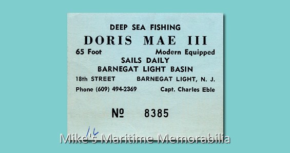 DORIS MAE III Fare Ticket, Barnegat Light – 1972 The "DORIS MAE III" sailed from Barnegat Light, NJ and was owned and operated by Captain Charles Eble Sr. She was built in 1960 by Gillikin Boat Works at Harkers Island, NC and she was one of the most beautiful vessels built by this famous boatyard.