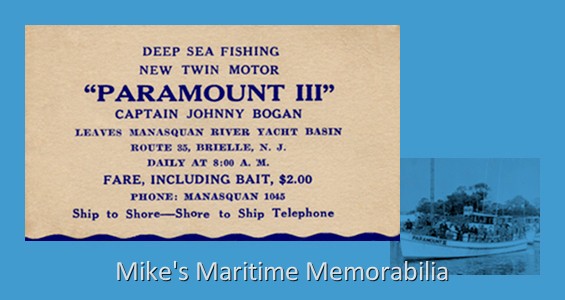 PARAMOUNT III Fare Ticket – 1939 A 1939 fare ticket for the "Paramount III" from Manasquan River Yacht Basin, Brielle, NJ. Captain John Bogan Jr. operated the "PARAMOUNT III" until the end of World War II. Johnson Brothers Boat Works built this boat for the Bogan family in 1939 at Bay Head, NJ. After a fire aboard her at the dock in 1947, she was renamed the "FALCON" and Captain William Egerter Jr. took over the operation of the vessel.
