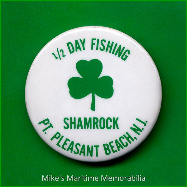 SHAMROCK Fishing Pin, Point Pleasant Beach, NJ – 1972 Captain Jack Bogan distributed these pins to his patrons, who wore them proudly while fishing aboard his "SHAMROCK" from Point Pleasant, NJ. Photograph courtesy of Captain Jack Bogan.