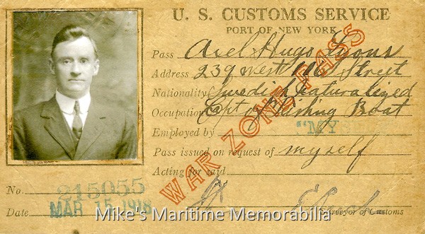 CAPTAIN AXEL LYONS War Zone Pass – 1918 This 1918 World War I zone pass belonged to Captain Axel Lyons of the Sheepshead Bay party boat "NANCY B". The U.S Customs Service office in New York City issued these passes to mariners who operated or worked aboard vessels in New York Harbor and were mandatory to operate in restricted waterways during World War I. Card courtesy of Phil Nuss.