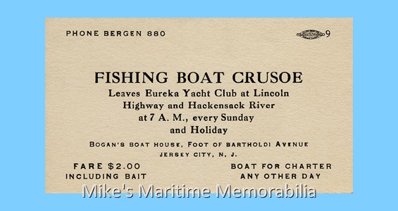 CRUSOE BUSINESS CARD, Jersey City, NJ – 1926 The "CRUSOE" was one of the original boats owned by the Bogan family (the other was the "MUSTANG") and sailed from Bogan's Boat House in Jersey City, NJ. Besides fishing, the "CRUSOE" and "MUSTANG" also ferried workers to and from their job sites during the construction of the Pulaski Skyway (US 1 and US 9) across Newark Bay in New Jersey during the 1920s. The Bogan family relocated their business to Brielle in 1930. Courtesy of Captain Dave Bogan Sr.
