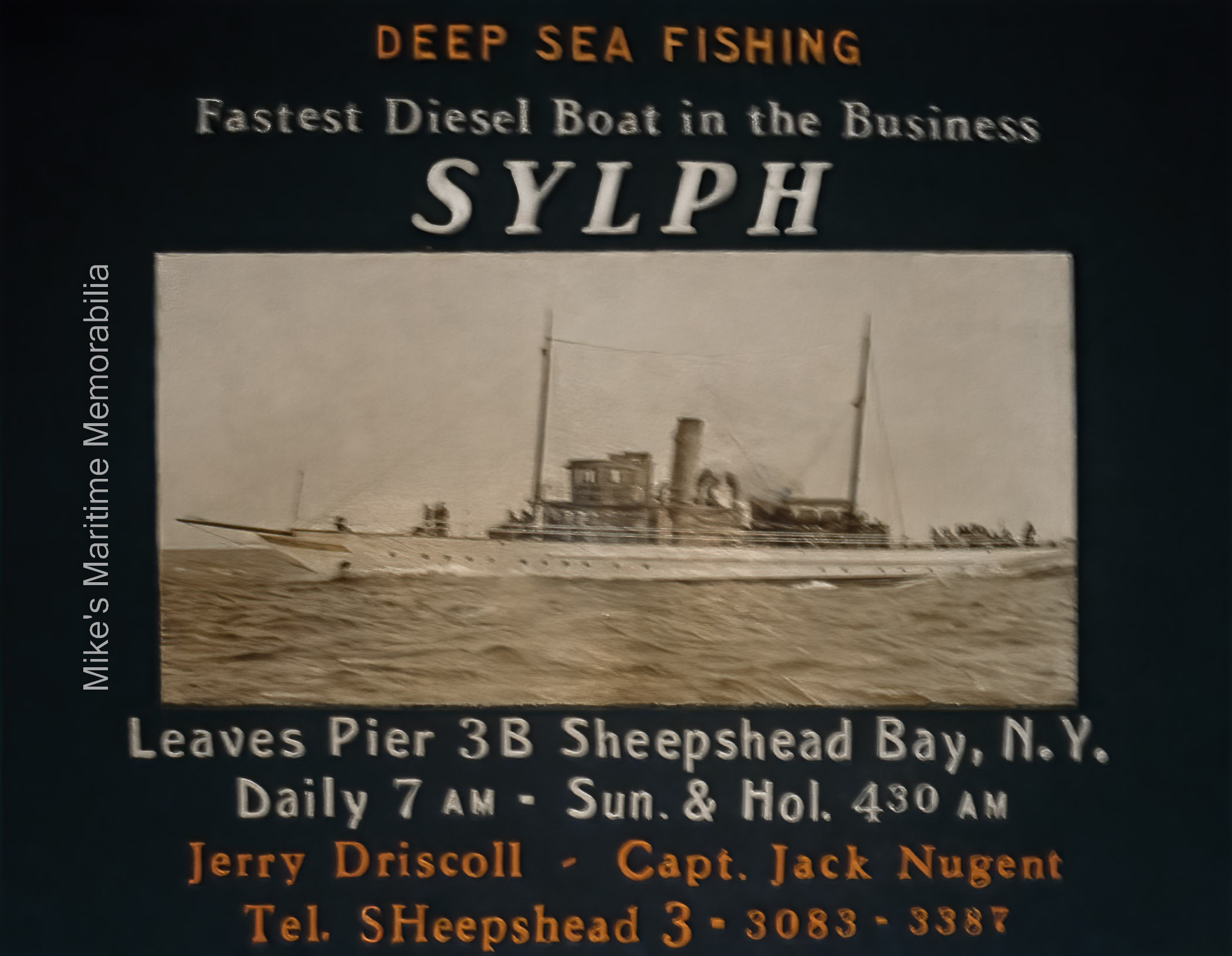 SYLPH Advertising Sign, Brooklyn, NY – 1935 The "SYLPH" was built in 1898 by John Roach & Co. at Chester, PA as the official Presidential Yacht for U.S. Presidents McKinley (1898-1901), Roosevelt (1901-1909), Taft (1909-1913) and Wilson (1913-1921). In 1921, the Navy re-designated her as Patrol Yacht "PY-5" and she sailed on the Potomac and Anacostia Rivers. She was decommissioned by the U.S. Navy in 1930 and purchased by Frank Clair and his partner Captain John Nugent and converted for party boat fishing. She continued to sail as a party fishing boat from Sheepshead Bay until 1939 when she joined a ferry service and took passengers from Sea Gate, Brooklyn to the Battery in Manhattan.