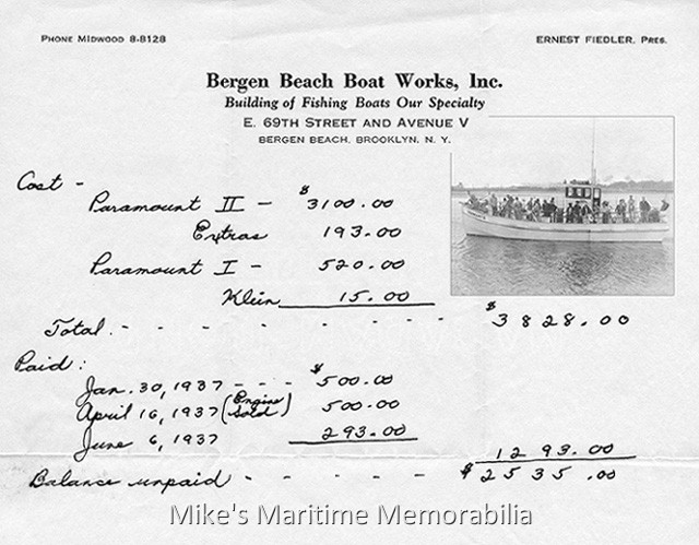 PARAMOUNT II Invoice – 1937 This is the original invoice that Ernest Fiedler of Bergen Beach Boat Works, Brooklyn, NY prepared for the Bogan Family shortly after completing construction of the "PARAMOUNT II" in 1937. The cost of the brand new 45-footer was $3,293 and she is shown in the inset. Courtesy of Captain Dave Bogan Sr.