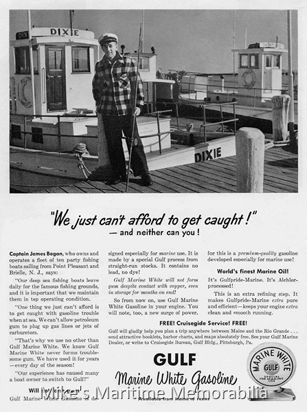 GULF Fuel Advertisement – 1949 This 1949 advertisement for Gulf Marine White Gasoline featured Captain James Bogan and the fleet of ten Bogan-owned party boats. Say goodbye to landlubber gas!
