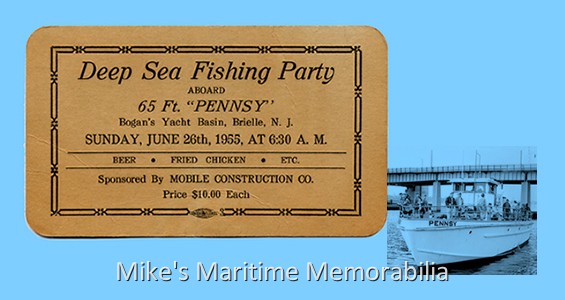 PENNSY Charter Trip Ticket, Brielle, NJ – 1955 Those lucky guys from the Mobile Construction Co. paid ten bucks, went fishing on the Bogan Family's "PENNSY" from Brielle, NJ and then got a nice meal (including kegs of beer.) 'Food and fish' charter trips like this one were very popular at the time.