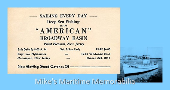 AMERICAN Advertising Card, Point Pleasant Beach, NJ – 1954 A 1954 advertising card for Captain Lou Nyhammer's "AMERICAN" sailing from Broadway Basin in Point Pleasant Beach, NJ. Captain Nyhammer was previously a captain for the Bogan family in Brielle, NJ. He purchased the "AMERICAN" in 1953 from Captain Jack Bogan Sr., who had recently built a new vessel named the "SHAMROCK".