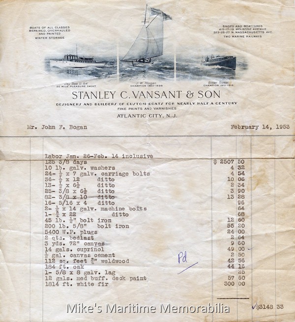SHAMROCK INVOICE, Point Pleasant Beach, NJ – 1953 This 1953 invoice from the Stanley C. VanSant & Son Boatyard to Captain John Bogan Sr. is just one of several issued during the construction of the "SHAMROCK", but it illustrates the cost of labor and materials during the era. The "SHAMROCK" was one of the earliest 65–footers built specifically for party boat fishing. During the decade after her launch, she was the model for several other copycat creations from other boatyards that catered to the party fishing boat industry (such as Stowman Shipyards, Deebold Boat Works and AC Boat Works.) Courtesy of Captain John Bogan Sr.