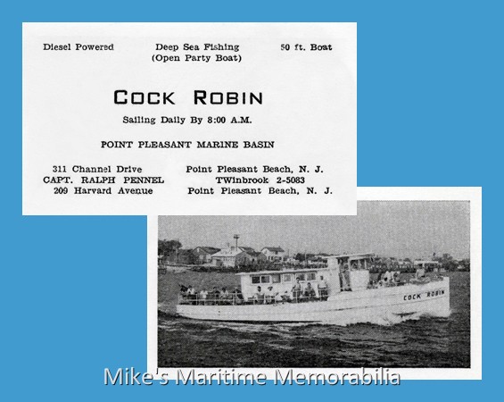 COCK ROBIN Business Card, Point Pleasant Beach, NJ – 1962 A 1962 business card for Captain Ralph Pennel's original "COCK ROBIN" from Point Pleasant Beach, NJ. This converted World War II US Navy Liberty launch would later become Captain Joe Gallucio's "HURRICANE" from Neptune, NJ and last sailed as Captain Frank Kirchner's "KING NEPTUNE" from Highlands, NJ.