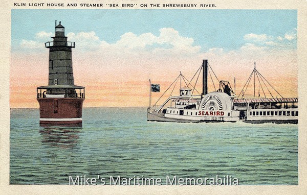 Steamer SEA BIRD, Highlands, NJ – 1916 The steamboat "SEA BIRD" passes the Klin Lighthouse on the Shrewsbury River in New Jersey. The "SEA BIRD" was built in 1866 at Hunters Point, NY and primarily ferried passengers during the summer season from New York City to the popular resort and beach at Highland Beach, NJ (now called Sea Bright.) The steamer also made stops at other towns along the Shrewsbury and Navesink rivers in New Jersey.