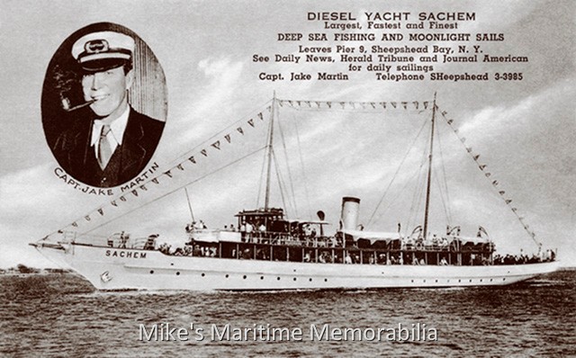 SACHEM, Brooklyn, NY – 1937 A 1937 postcard for Captain Jake Martin’s diesel yacht "SACHEM" from Pier 9, Sheepshead Bay, Brooklyn, NY. The Pusey and Jones Corporation built her in 1902 for Mr. J. Rogers Maxwell as the steel-hulled luxury yacht "CELT". Mr. Manton B. Metcalf later purchased her and renamed her as the "SACHEM". The US Navy acquired the "SACHEM" from Mr. Metcalf in July 1917 for service during World War I and renamed her as the "USS SACHEM" (SP-192). During her wartime duties, the Navy assigned her to Thomas A. Edison, who conducted experimental ocean communications work during secret cruises to the Caribbean. She later operated as a harbor patrol craft in the Third Naval District until the US Navy returned her to Mr. Metcalf in February 1919. Mr. Metcalf later sold her to Philadelphia banker Roland L. Taylor. In 1932, Mr. Taylor sold her to Captain Jacob 'Jake' Martin and she would become one of many yachts purchased during the Great Depression and converted to a party fishing boat. She made regular trips to the fishing grounds off Atlantic City, NJ. This advertising postcard was produced shortly after Captain Martin replaced her coal-fired boiler with a 750 HP Fairbanks-Morse diesel engine. While the new diesel was more convenient to operate, her speed dropped to 12 knots (she could make 15 knots when she was steam powered.) The "SACHEM" sailed as a party boat until the start of World War II when the federal government appropriated her (a second time) for the then tidy sum of $65,000. The US Navy again converted her to an armed yacht and used her to patrol the waters off the Florida Keys under the name "PHENAKITE". At the end of the war, the US Navy returned the "SACHEM" to Captain Martin, who promptly sold her to the Circle Line in New York City. She was modified to carry 492 passengers on two decks and renamed the "SIGHTSEER" (she later became the "CIRCLELINE SIGHTSEER" and "CIRCLE LINE V"); and ran sightseeing trips around Manhattan. She was the flagship of the Circle Line fleet and their fastest vessel. At the end of her life, she was stripped of all of her fine mahogany millwork and brass fittings; and was purportedly dismantled in 1984, but we know better.
