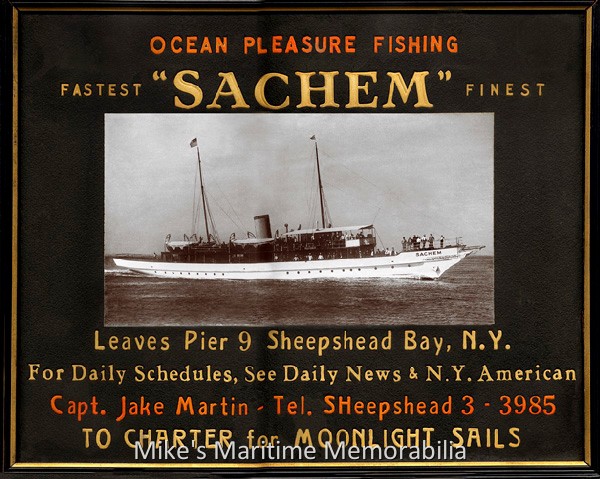 SACHEM Advertising Sign, Brooklyn, NY – 1934 Framed advertising signs like this one for Captain 'Jake' Martin's party fishing boat "SACHEM" promoted the "Queen of the Fleet" at sporting goods stores and other local businesses in Brooklyn, NY circa 1934.